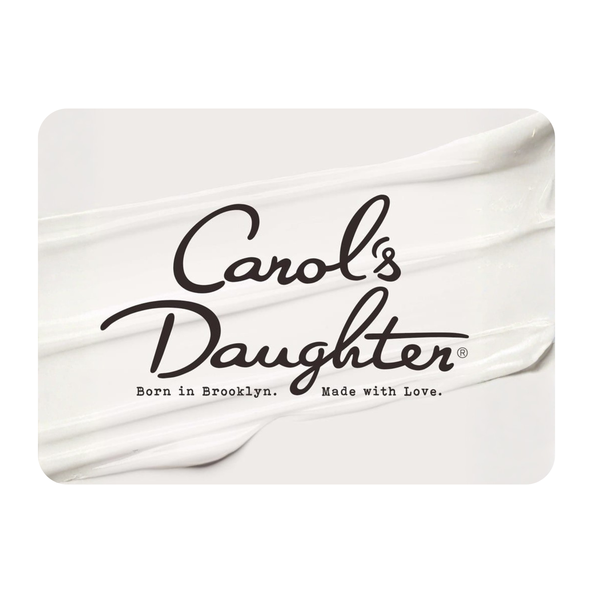 Carol's Daughter Gift Card